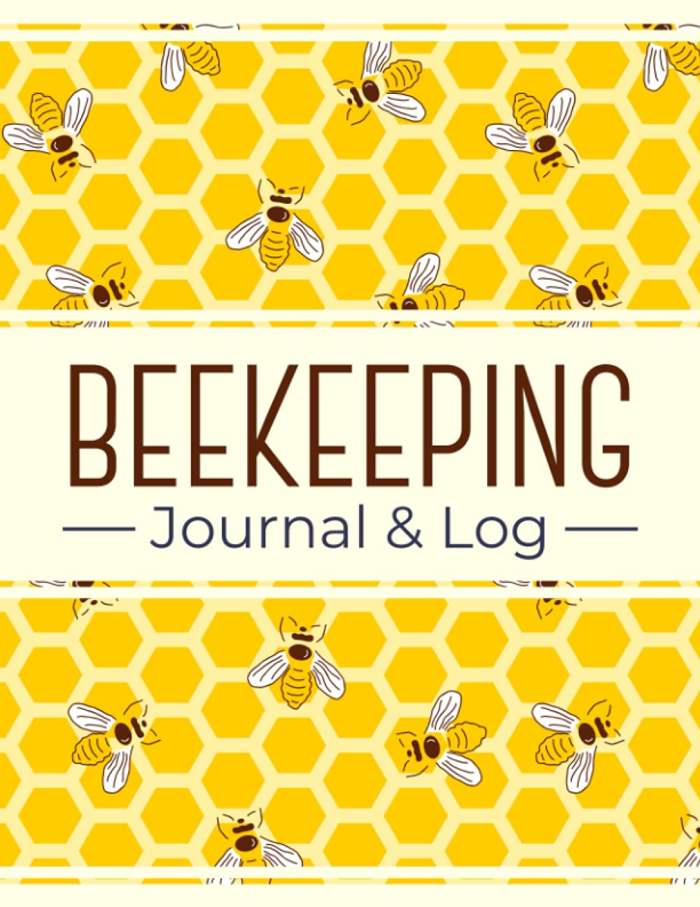 Beekeeping Journal & Log: Beehive Inspection and Colony Management, Care & Maintenance Notebook for Beginner or Advanced Beekeepers | Track the Performance & Progress of up to 6 Hives