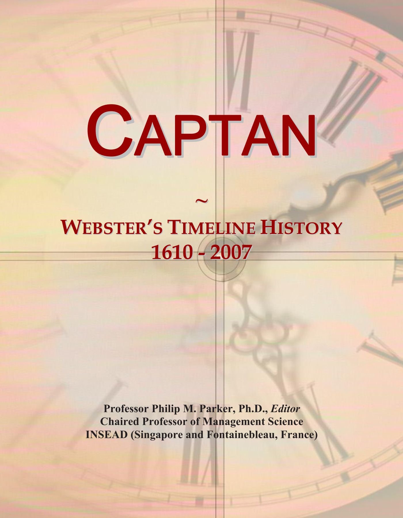 Captan: Webster's Timeline History, 1610 - 2007