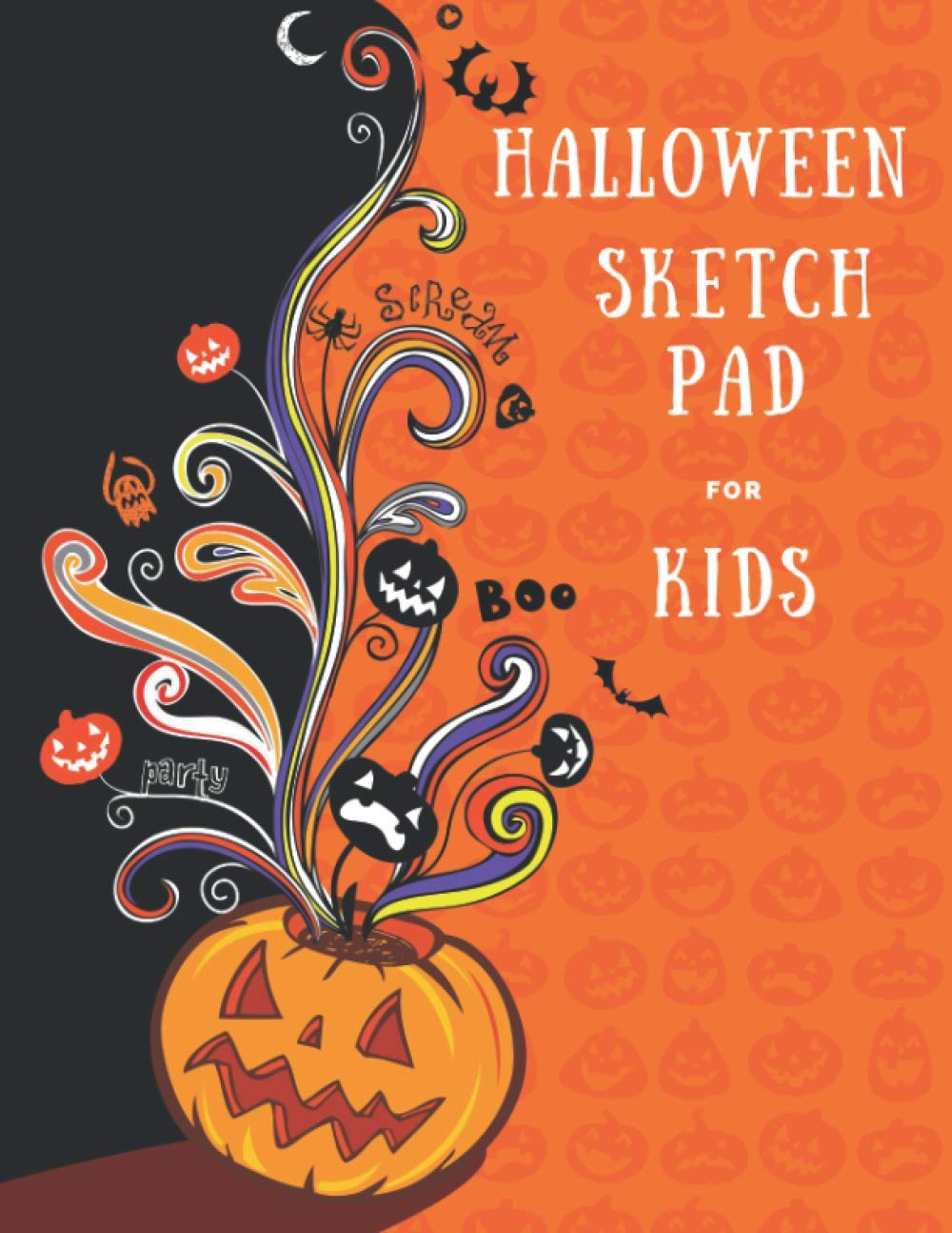 Halloween Sketch Pad For Kids: 8.5 x 11 Sketchbook for Drawing, Doodling and Sketching. 100 Blank Pages Drawing Pad for Kids. Great Gift Halloween Edition
