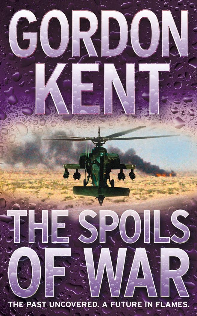 The Spoils of War: A Gripping Military Thriller of Covert Operations and Global Conspiracy