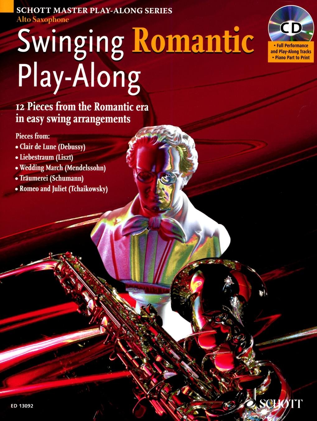 Swinging Romantic Play-along: for Alto Saxphone, 12 Pieces from the Romantic Era in Easy Swing Arrangements Alto Sax Book