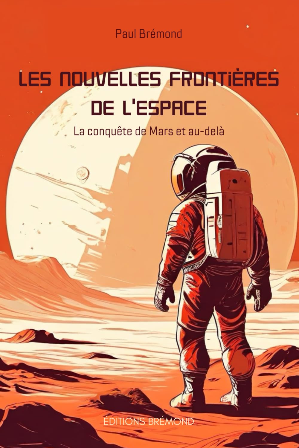 Les nouvelles frontières de l'espace: La conquête de Mars et au-delà