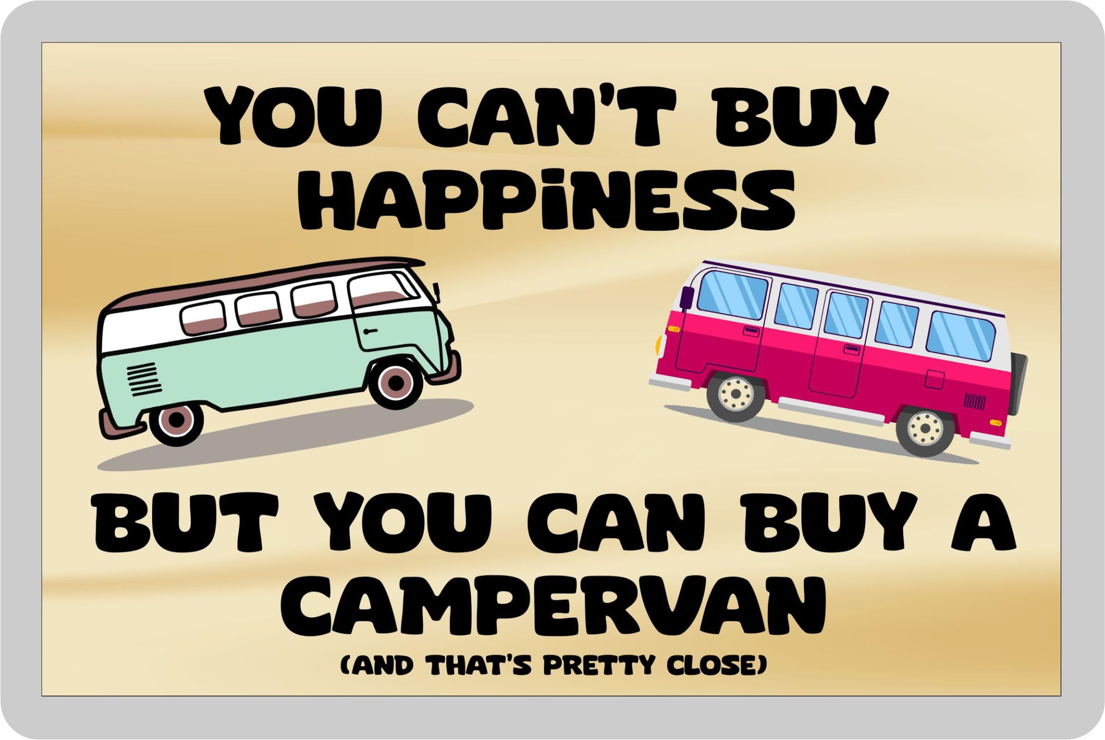 Decalarama Campervan Fridge Magnet Gift – You Can't Buy Happiness But You Can Buy A * - Fun Cute Novelty Present