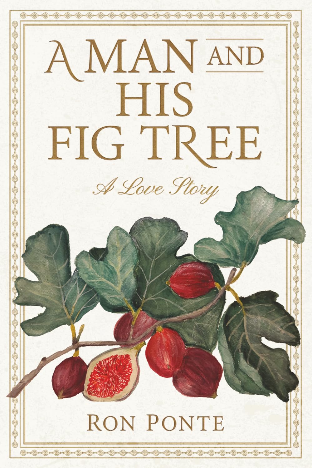 A Man and His Fig Tree: A Love Story