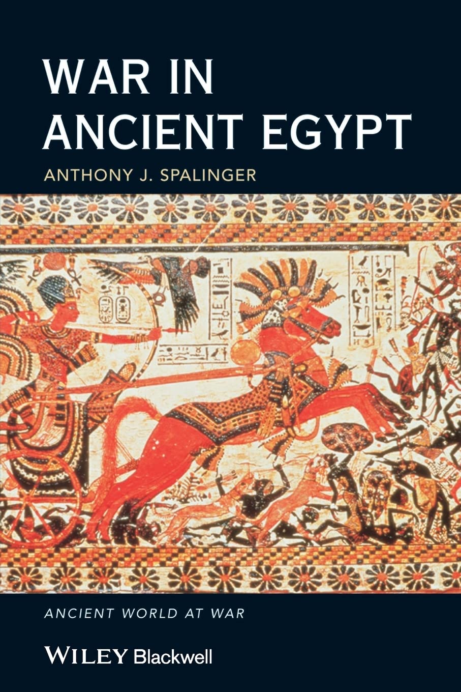War in Ancient Egypt by Anthony J. Spalinger - 9781405113724