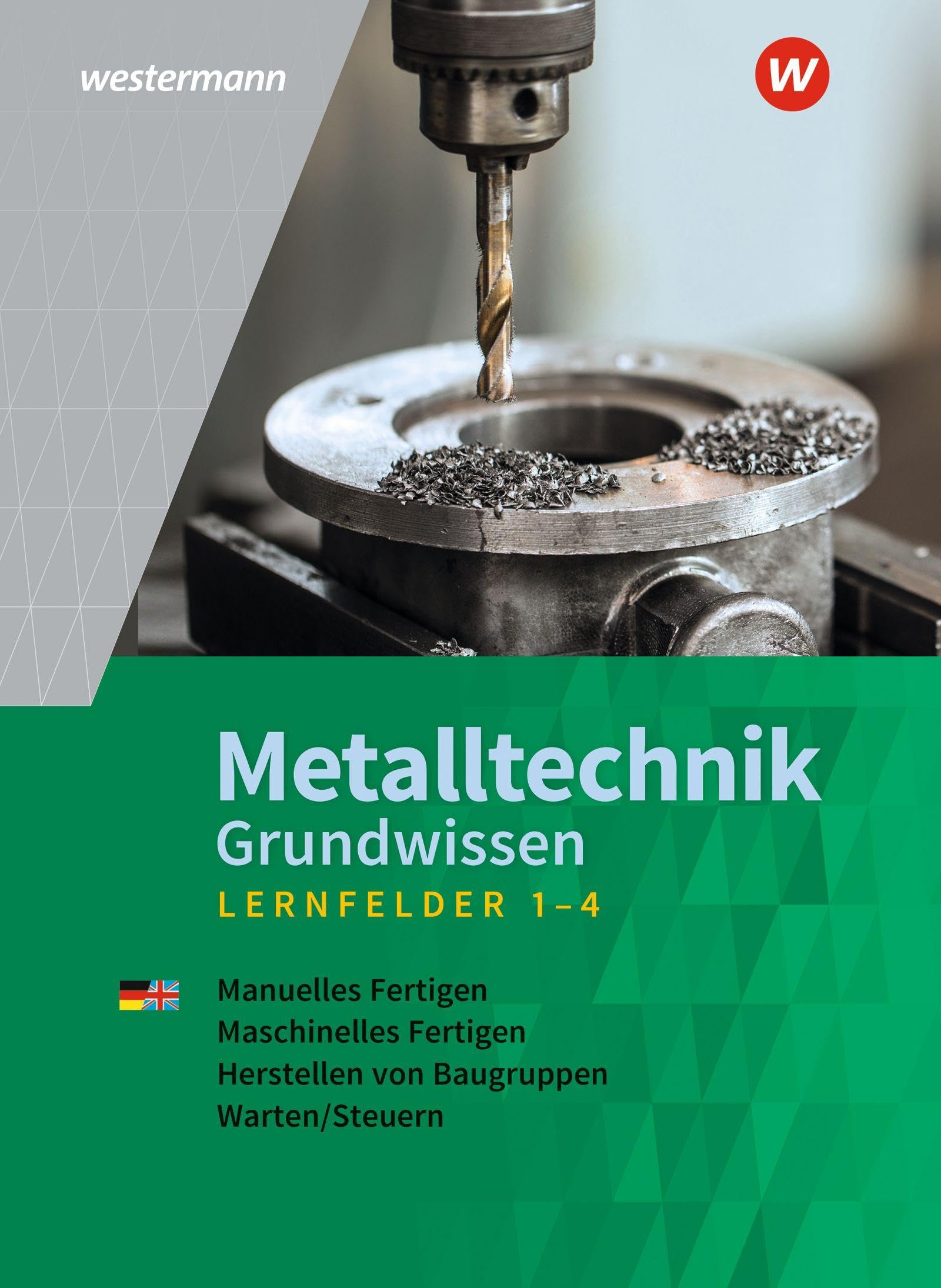 Metalltechnik Grundwissen: Lernfelder 1-4 Schulbuch
