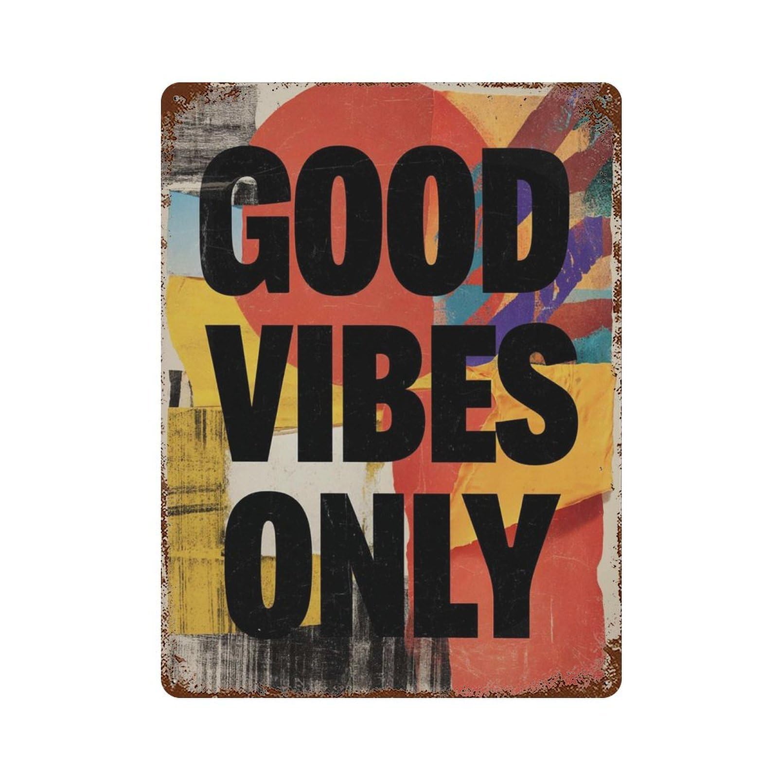 xiaoxiaoshen Good Vibes Only Modern Typography Bold Inspirational Quote Colorful Abstract Hom Wall Decor Art Metal Tin Poster Modern Home Decor Art Home Bar Shop Decorations Vintage Sign 40x30cm