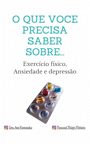 O que você precisa saber sobre exercício físico, ansiedade e depressão (O que você precisa saber sobre...)
