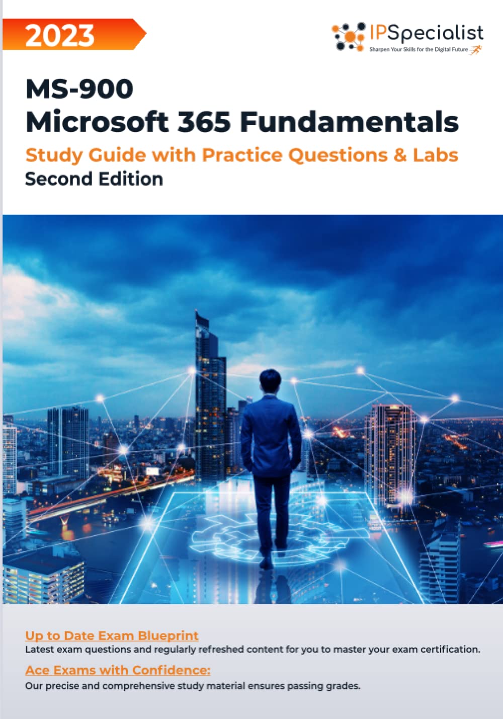 MS-900: Microsoft 365 Fundamentals :Study Guide With Practice Questions & Labs: Second Edition - 2023