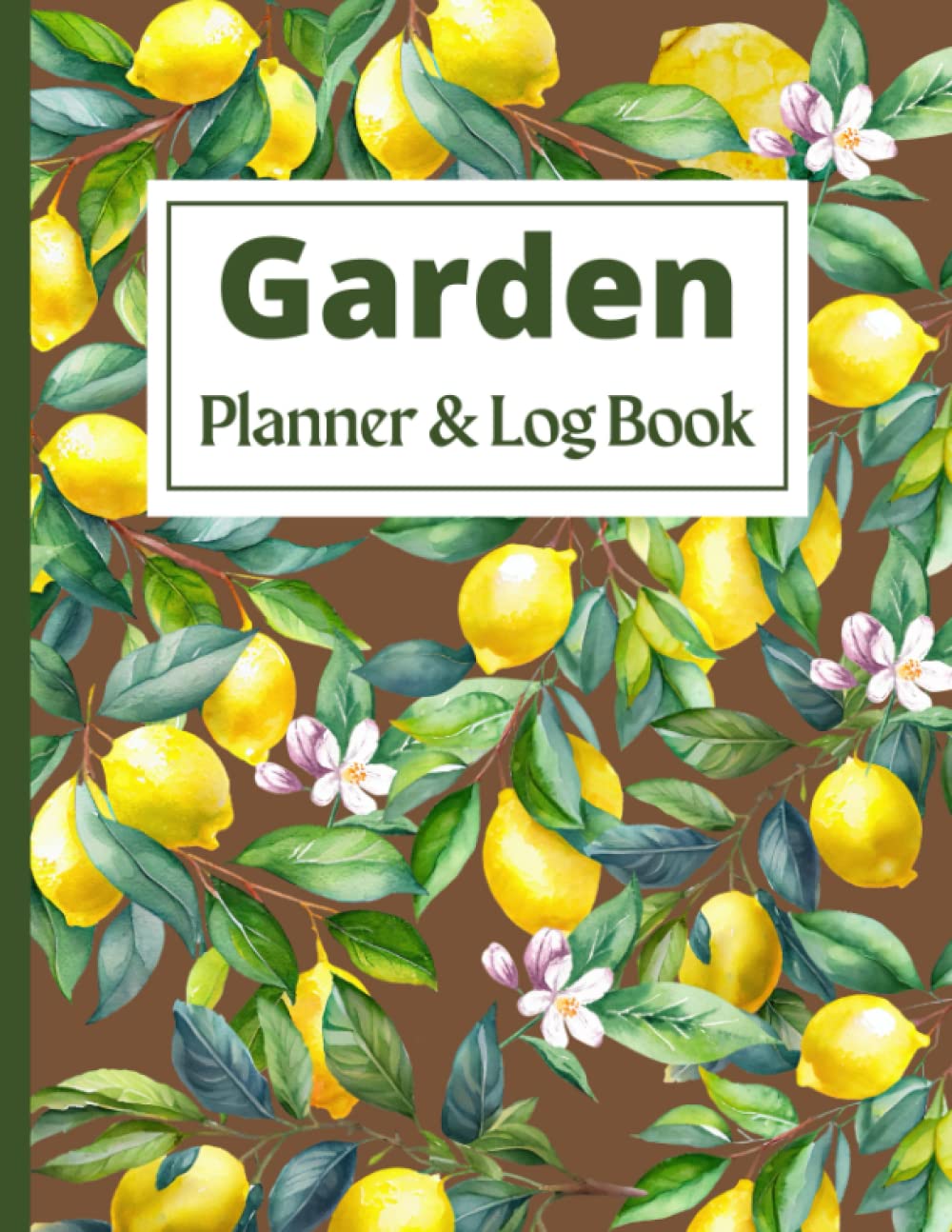 Garden Planner and Log Book: Monthly Gardening Organizer Notebook for Avid Gardeners to Plan and Keep Track of Flowers, Vegetable Growing, Plants ... To-Do Lists, Garden Layout Designs and More