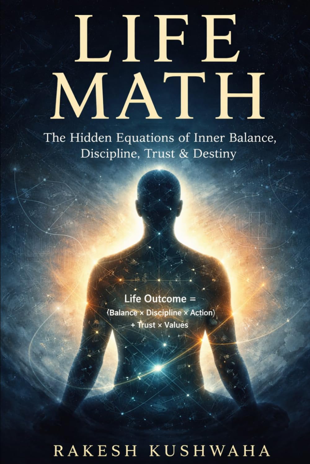 LIFE MATH: The Hidden Equations of Inner Balance