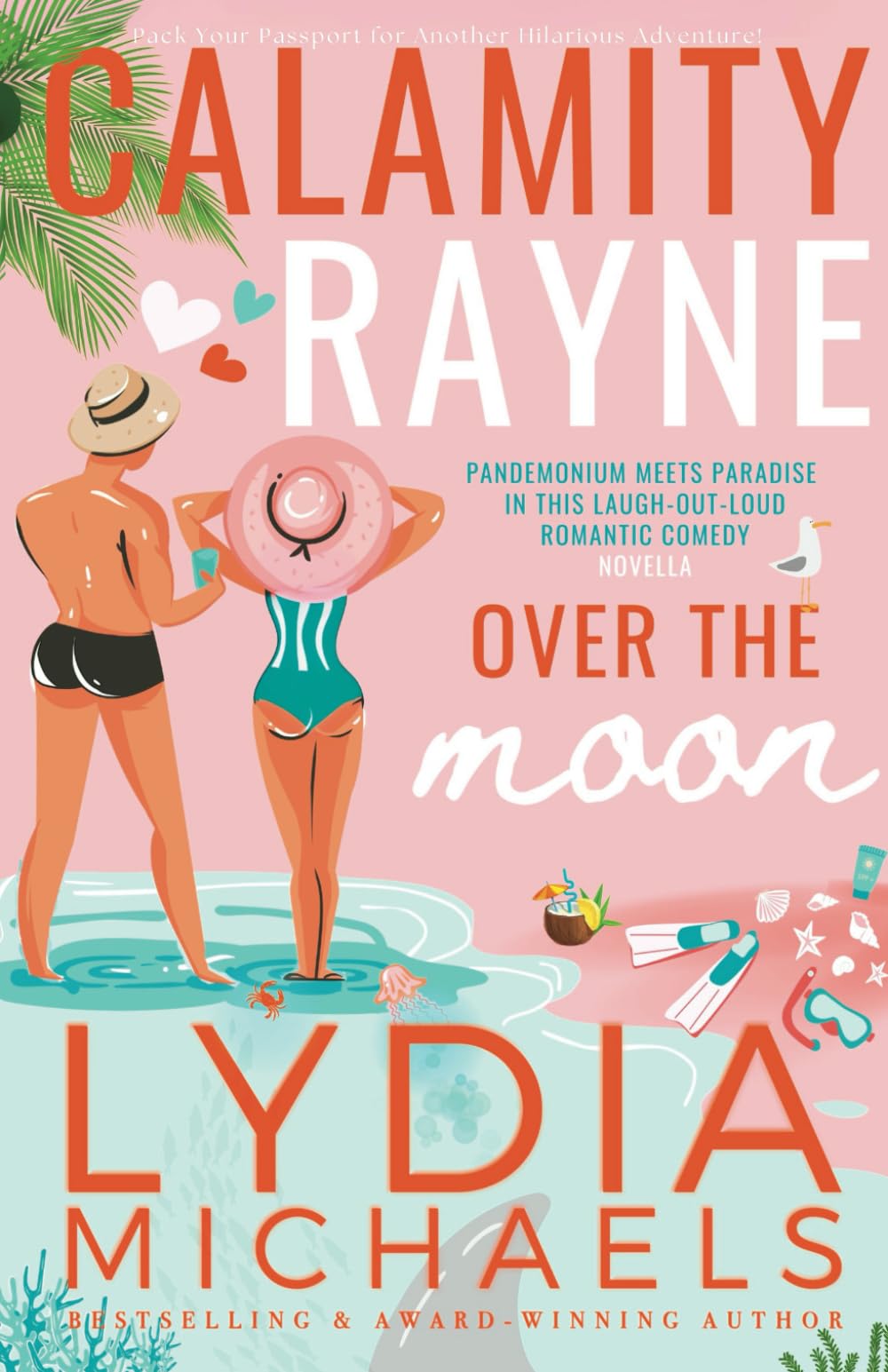 Calamity Rayne Over The Moon: A Romantic Comedy, Billionaire Novella: 4