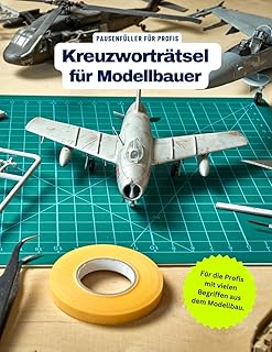 Ein Kreuzworträtsel-Buch für Modellbauer mit vielen Begriffen, die nur Modellbau-Profis kennen.: Tolles Geschenk: Rätsel und Knobelei in einem ... für Modellflugzeugbauer und Modellautobauer.