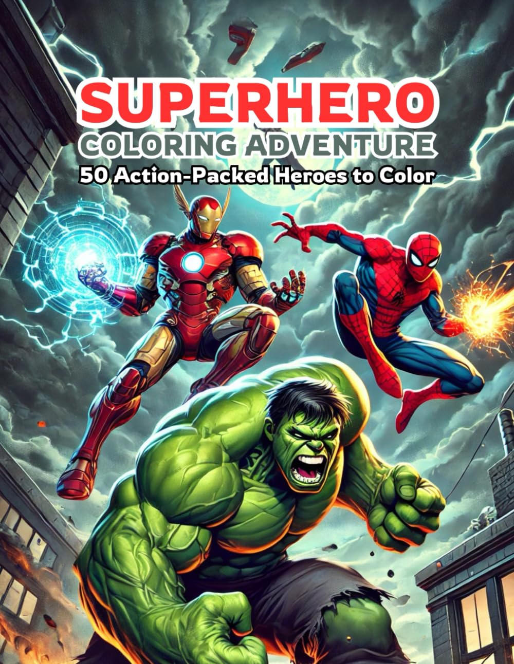Superhero Coloring Adventure: 50 Action-Packed Heroes to Color: Unleash Your Creativity with Bold, High-Quality Illustrations of Powerful Superheroes!