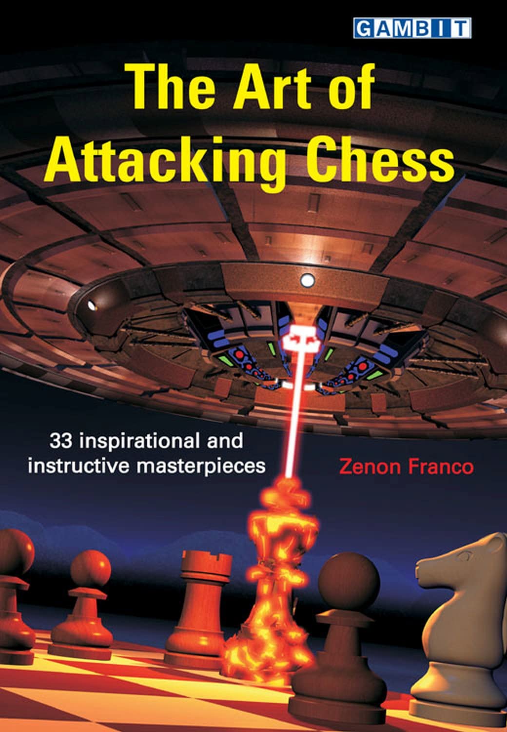 The Art Of Attacking Chess By Zenon Franco
