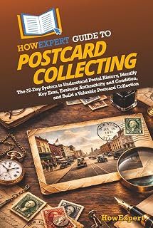 HowExpert Guide to Postcard Collecting: The 37-Day System to Understand Postal History, Identify Key Eras, Evaluate Authenticity and Condition, and Build a Valuable Postcard Collection