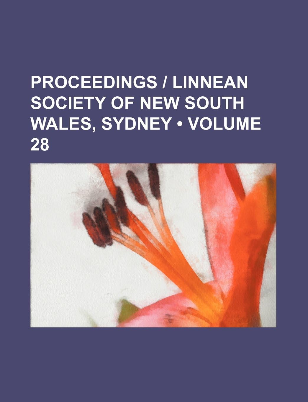 Proceedings - Linnean Society of New South Wales, Sydney (Volume 28)