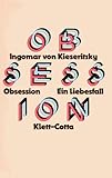 Obsession: Ein Liebesfall - Ingomar von Kieseritzky