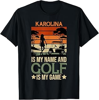 Karolina Is My Name Golf Is My Game Full Swing Hole Player T-Shirt
