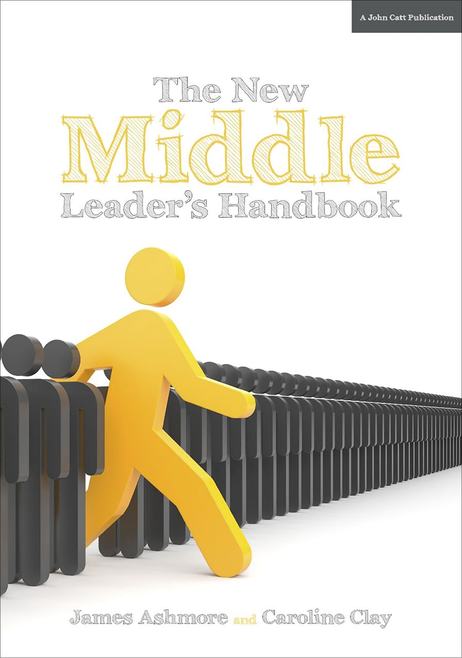 The New Middle Leader's Handbook By James Ashmore,Caroline Clay
