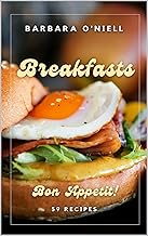 Bon Appetit! Breakfasts: 59 Recipes