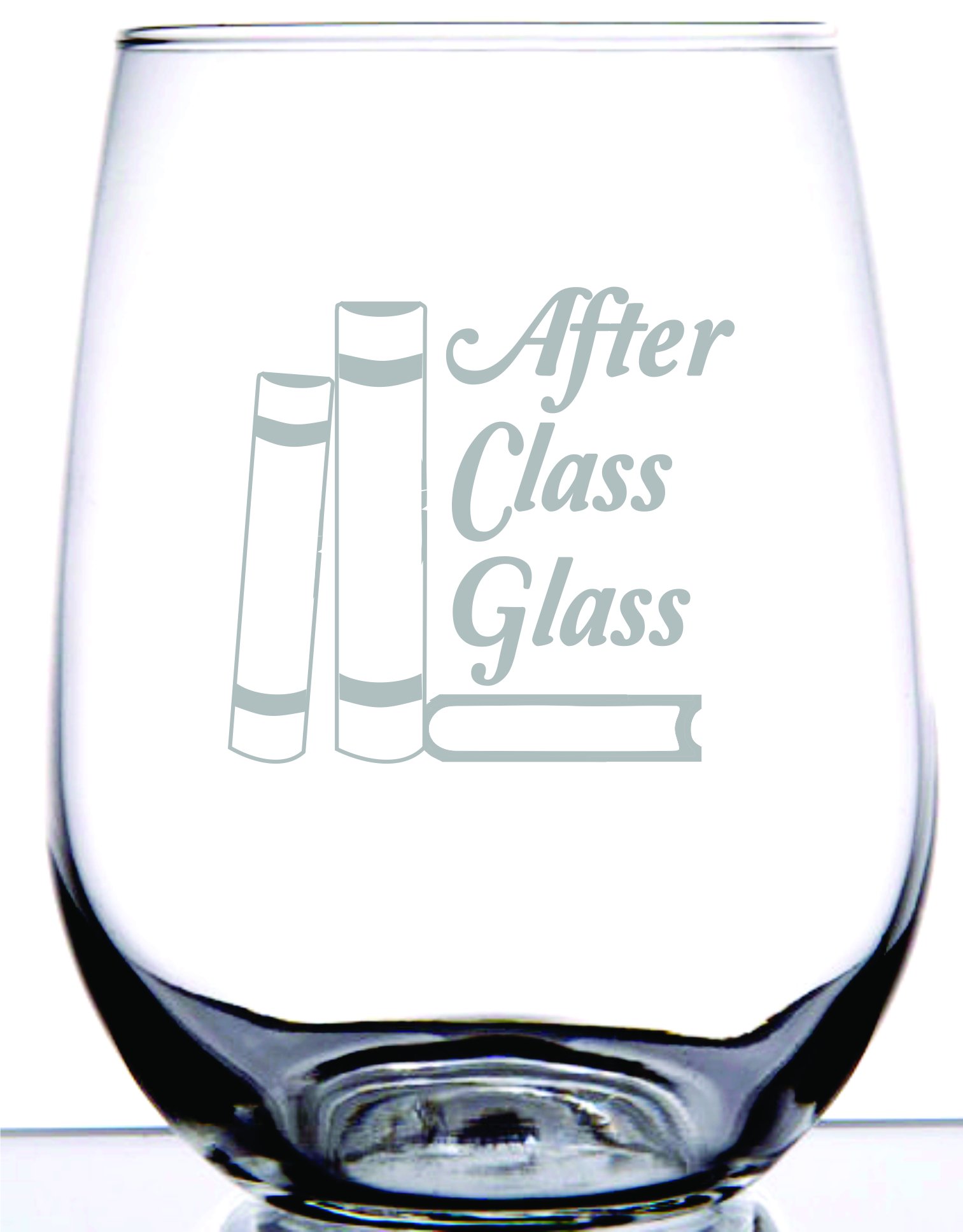 After Class Glass for Teacher | Instructor Professor or Student | Permanent Laser Etched Engraved Stemless Wine Glass 15 Ounce