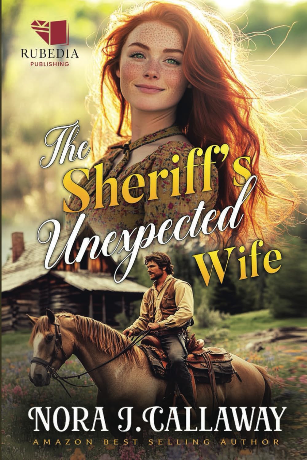 The Sheriff's Unexpected Wife: A Western Historical Romance Book