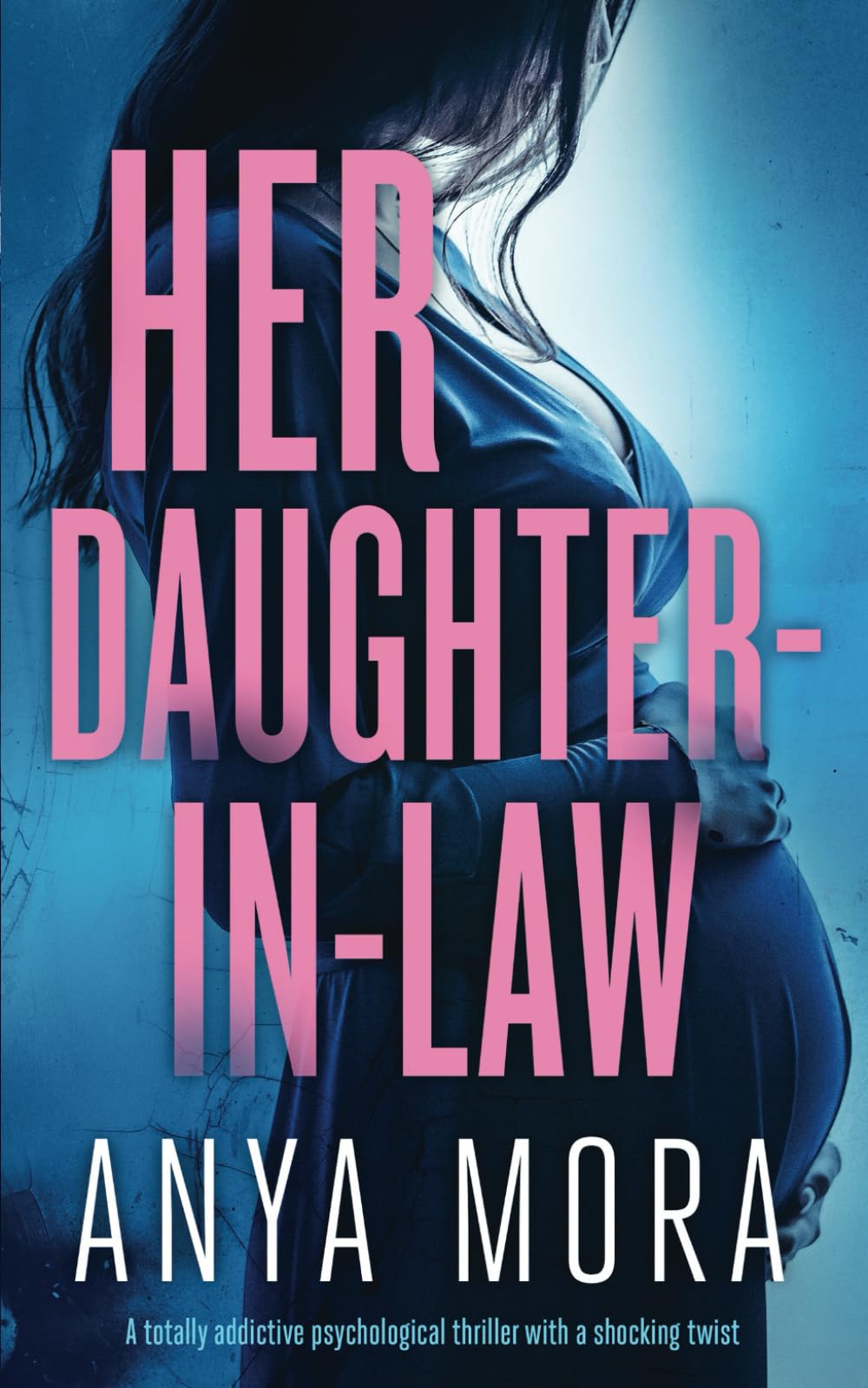 Her Daughter-in-Law: A totally addictive psychological thriller with a shocking twist (The Sister Wife Domestic Suspense Thrillers)