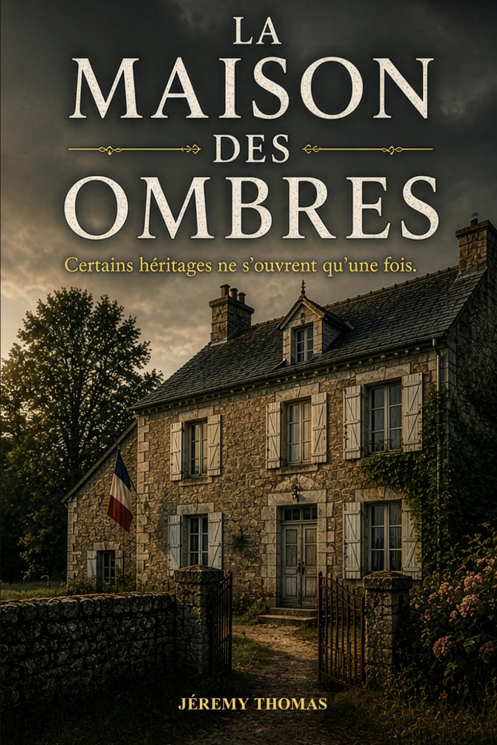 La Maison des Ombres: Certains héritages ne s’ouvrent qu’une fois