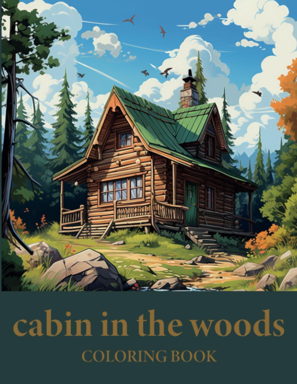 Cabin in the Woods Coloring Book - Greyscale Coloring Book, An Adult Coloring Book with 30 Illustrations of a dreamy wooden forest houses