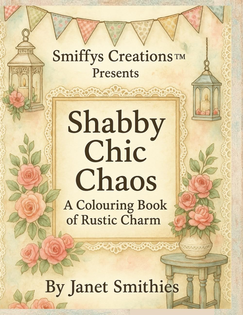 Shabby Chic Chaos: A Colouring Book of Rustic Charm