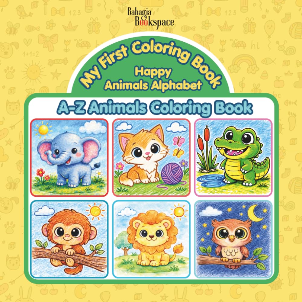 My First Coloring Book Happy Animals Alphabet A-Z Animals Coloring Book: For Toddlers and Kids : Cute Animals Characters, Bold and Easy For Supports Early Alphabet Recognition and Learning