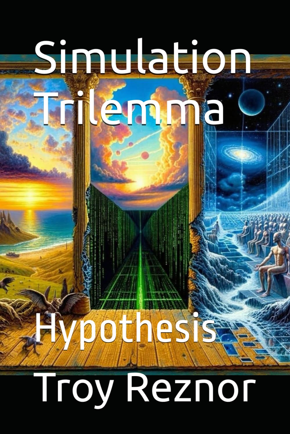 Simulation Trilemma: Hypothesis (Horrifying Theories No One Mentions...)