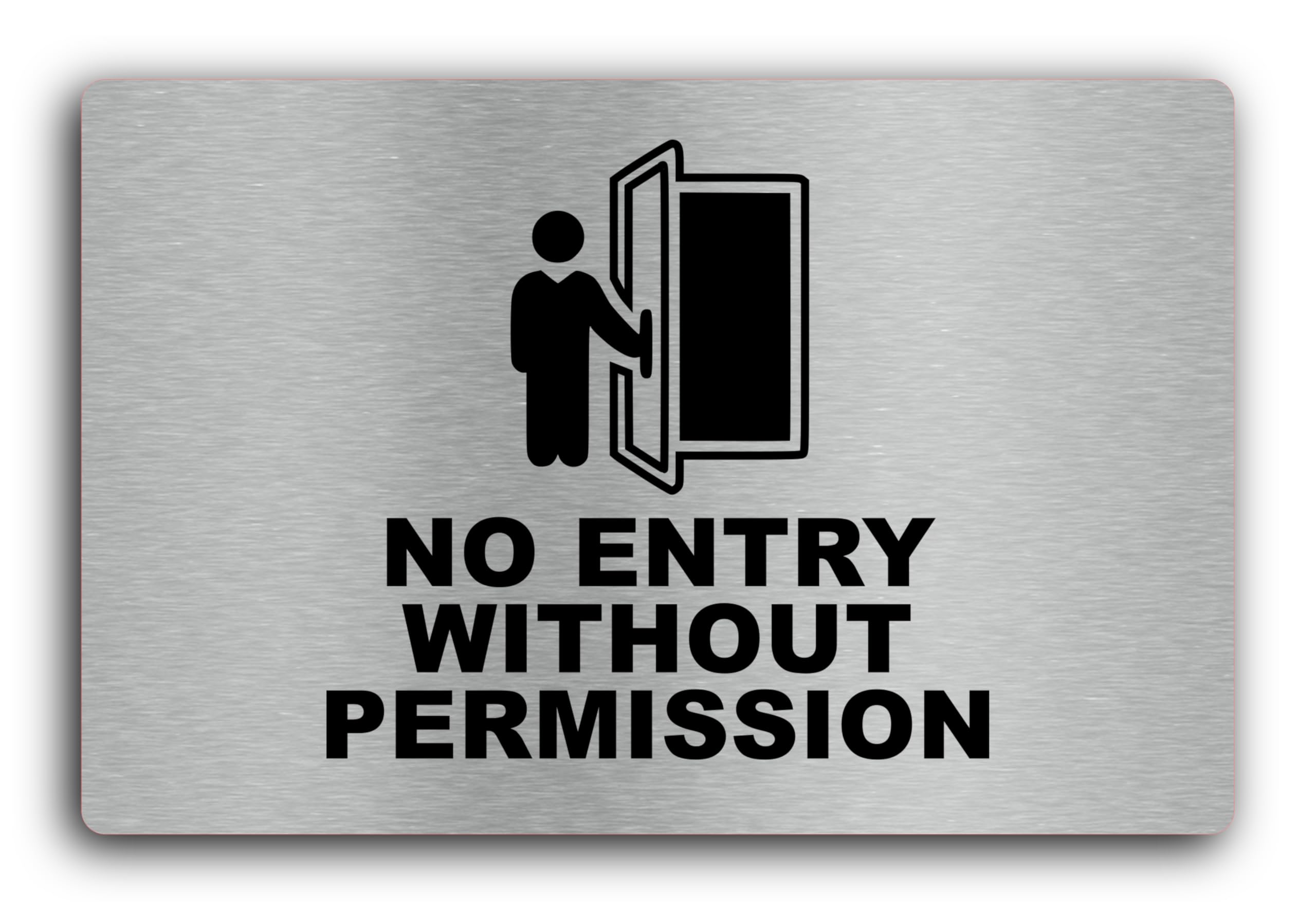 No Entry Without Permission Only Sign – 29x19cm Brushed Aluminium, Weatherproof, Self-Adhesive