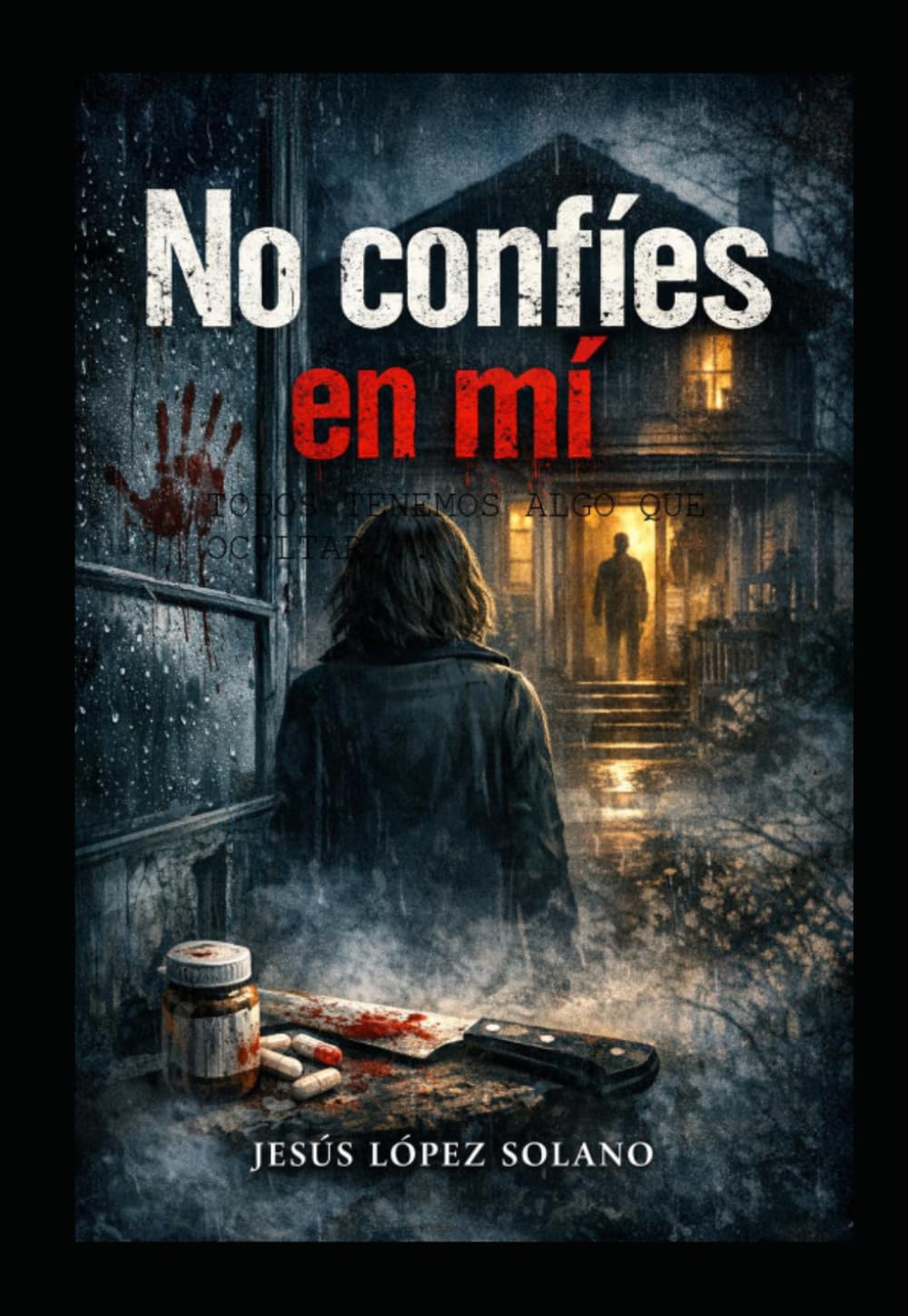 No confíes en mí: todos tenemos algo que ocultar