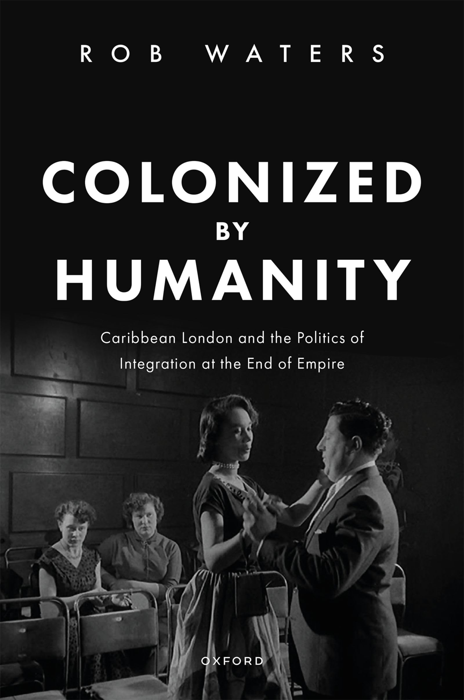 Colonized by Humanity by Dr Rob  Waters (Hardback Book)