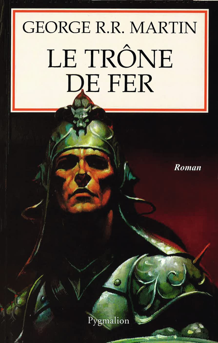 Le Trône de fer: - GRAND PRIX LOCUS 1997 DU MEILLEUR ROMAN AMERICAIN DANS SA CATEGORIE