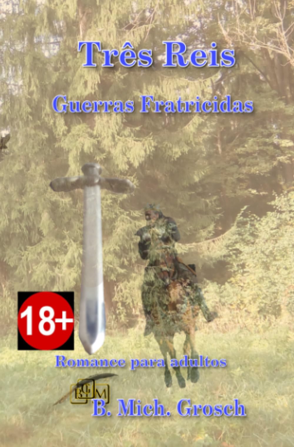 Três Reis: Guerras Fratricidas