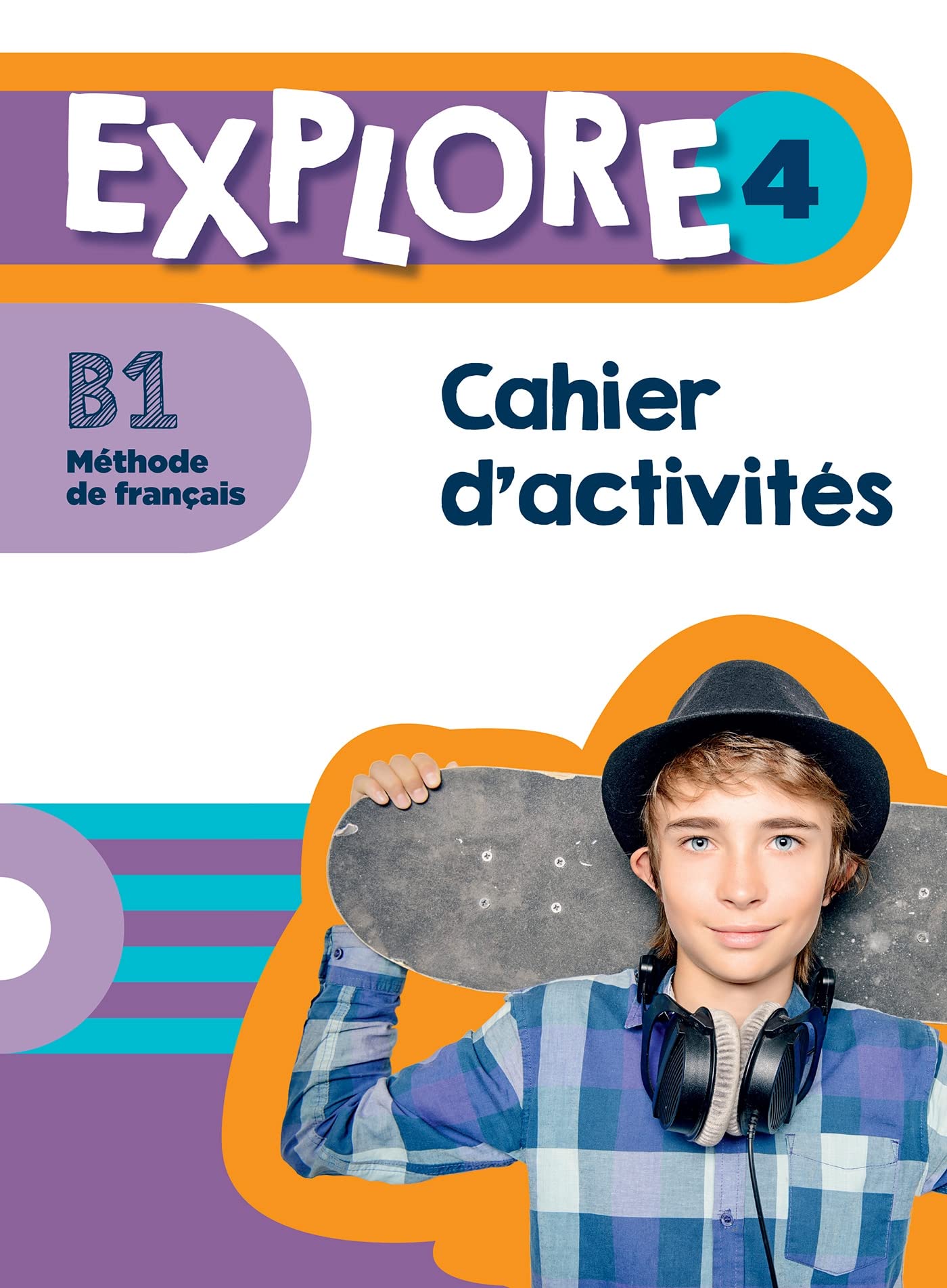 Explore: Cahier d'activites 4
