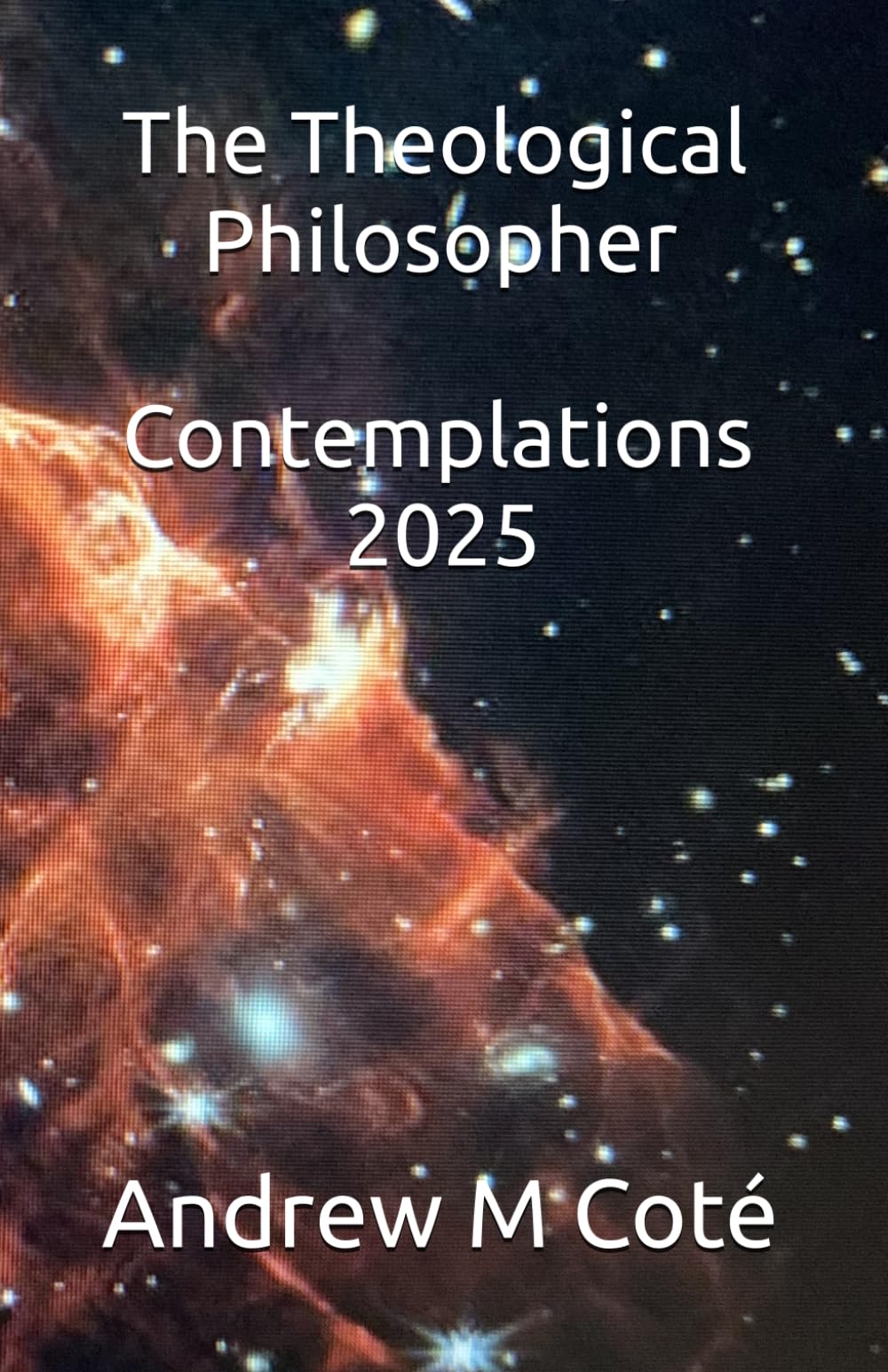 The Theological Philosopher - Contemplations - 2025