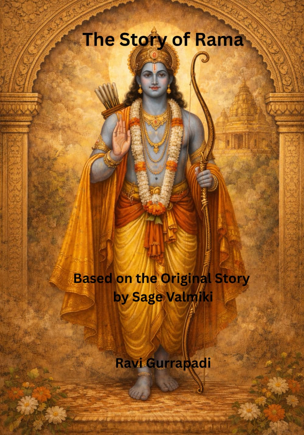 The Story of Rama: The Epitome of Humanity (Epics from india - Classical Retellings)