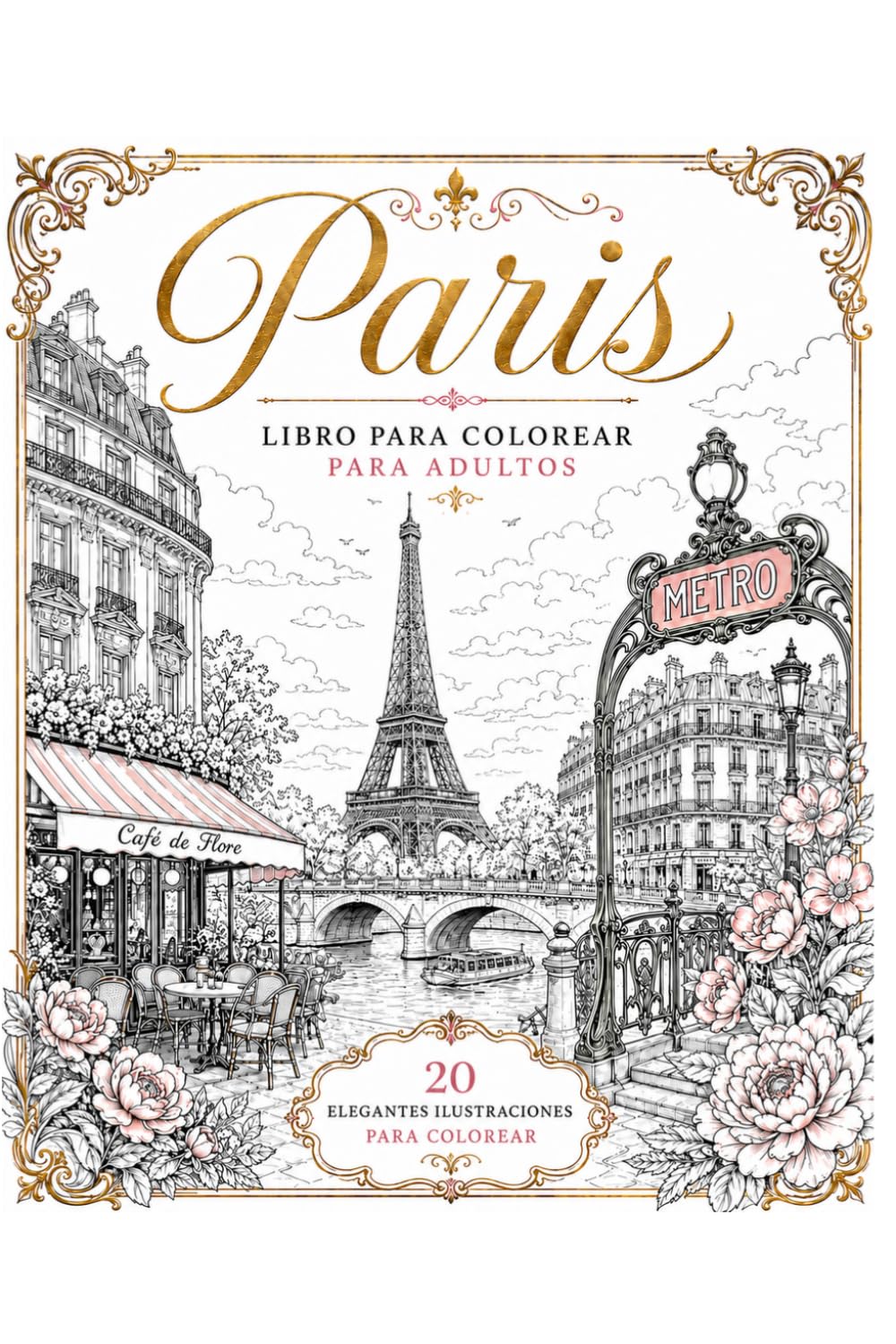 Libro para colorear París: Monumentos elegantes, escenas románticas y paisajes parisinos para adultos y adolescentes