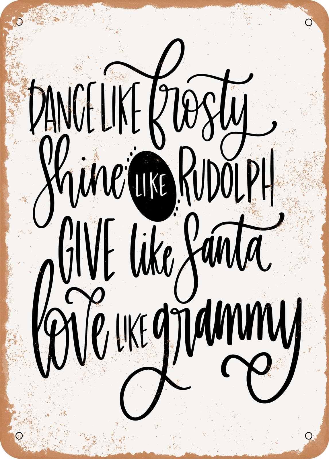 Miaomansenstore Metal Sign - Dance Like Frosty Love Like Grammy - Vintage Rusty Look Home Decor