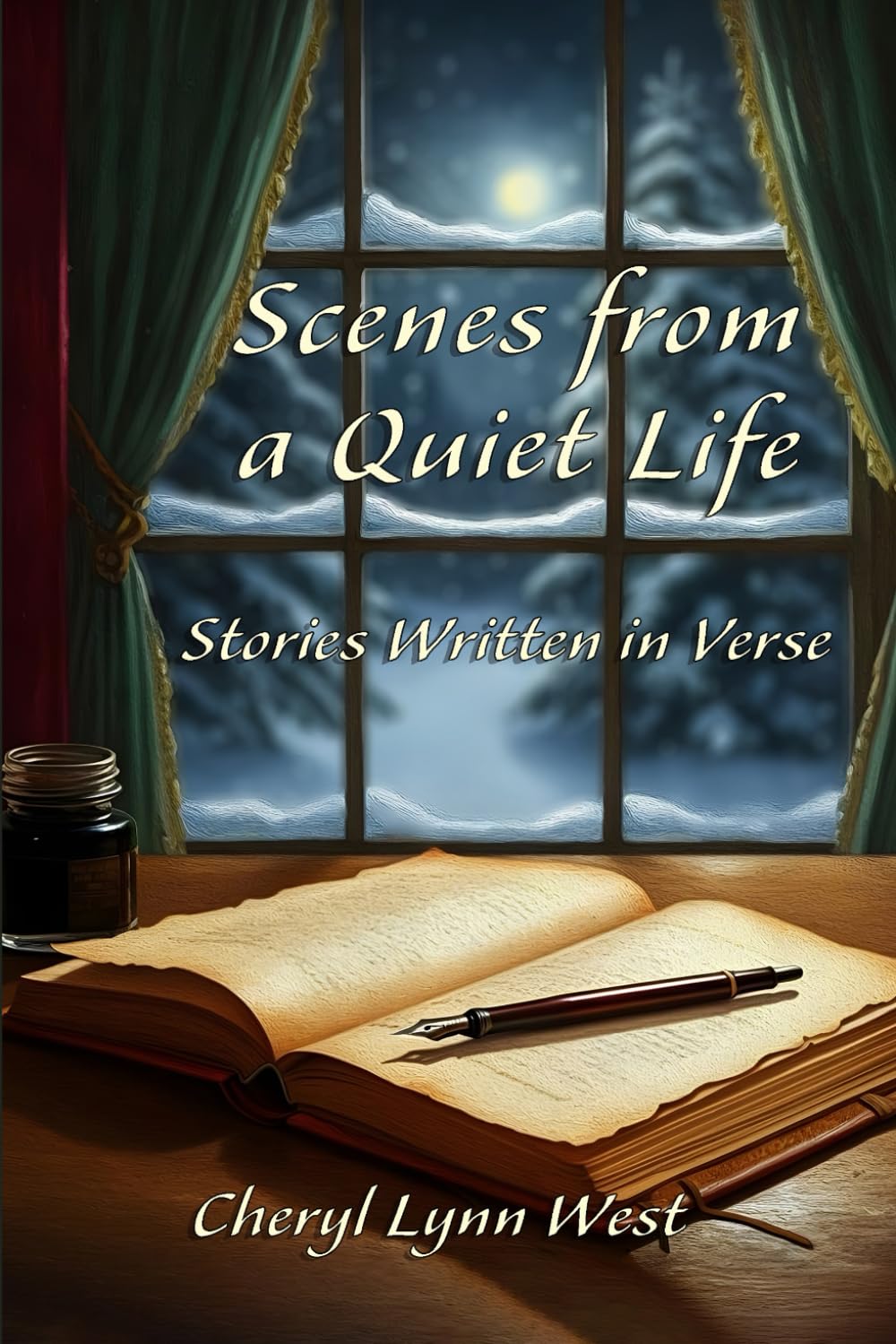 Scenes from a Quiet Life: Stories Written in Verse