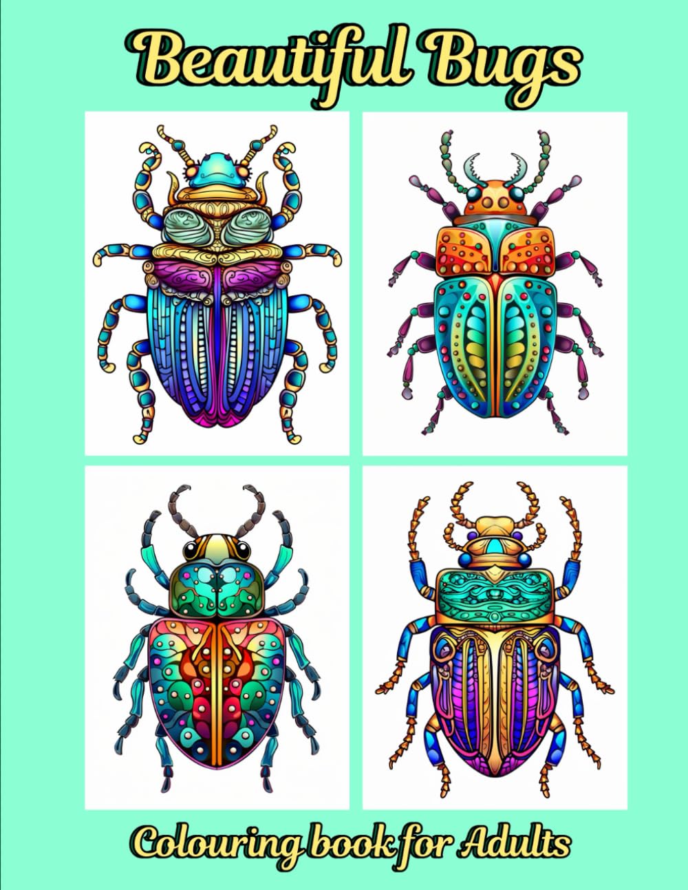 Beautiful Bugs Colouring Book for Adults: Therapeutic insect colouring book