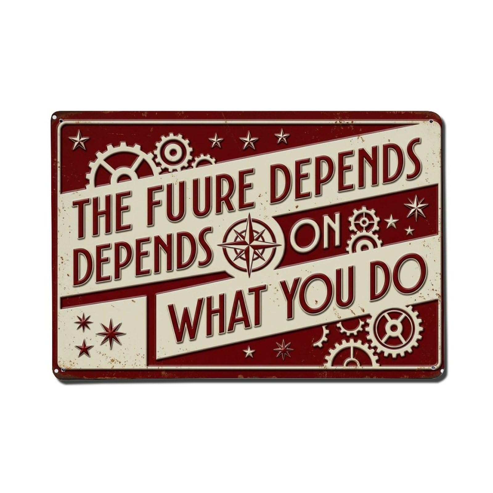 Future Depends Today Workshop Retro Motivational Slogans Metal Tin Sign Plaque Wall Decor for Cafe, Club Bar, Office, Home Garden Metal Poster 8x12Inch