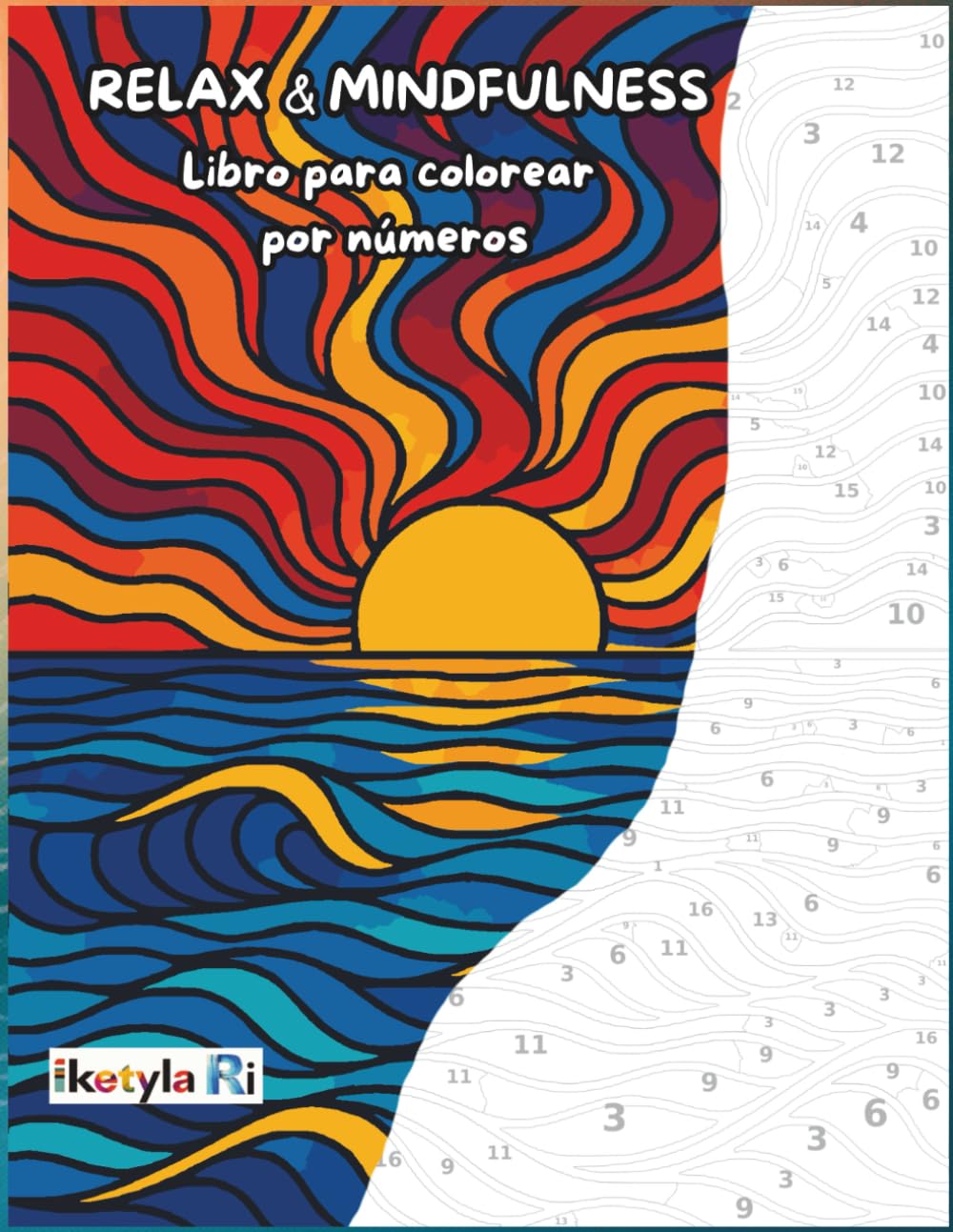 RELAX & MINDFULNESS: Libro de colorear por números para adultos