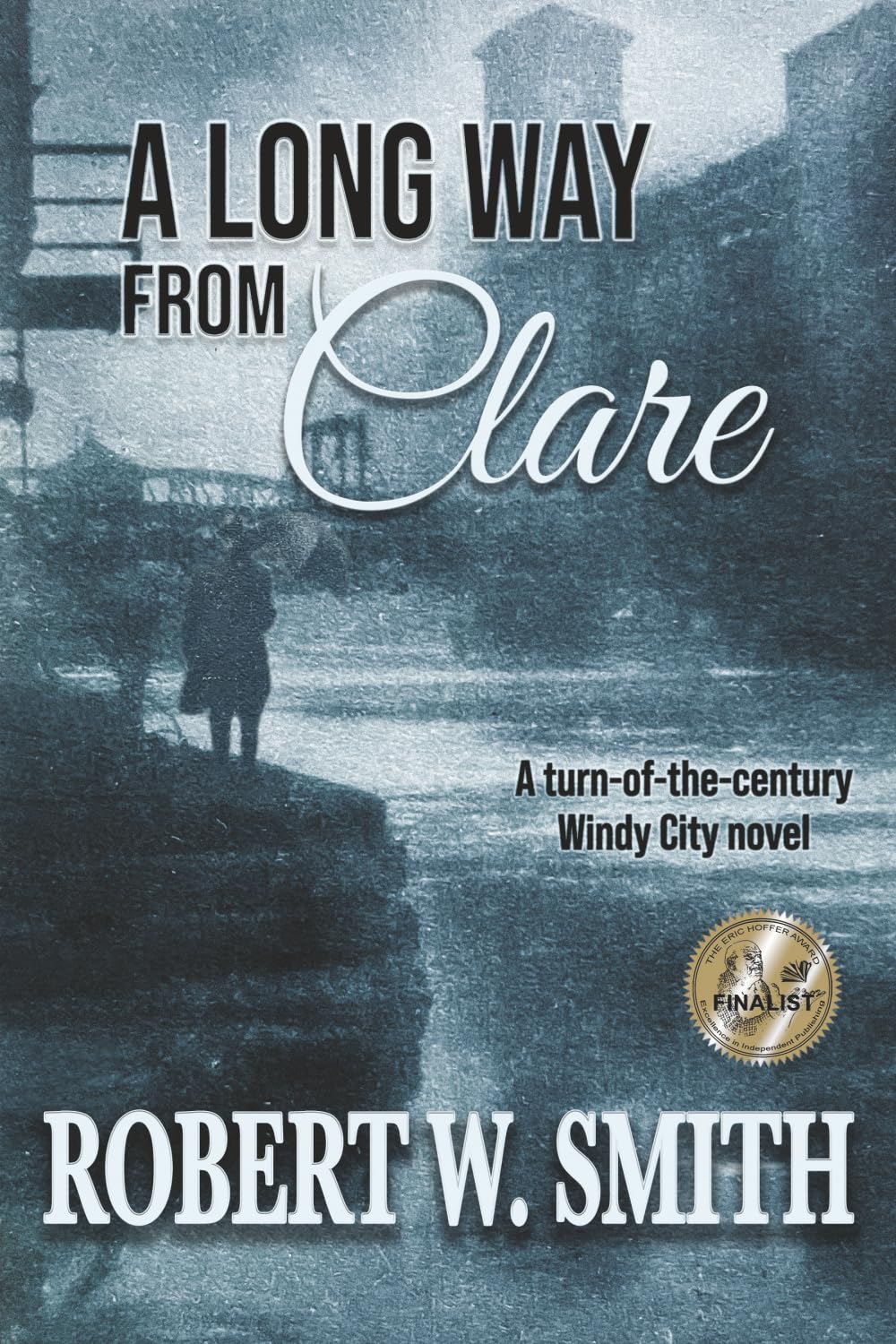 A Long Way from Clare: A turn-of-the-century Windy City Novel