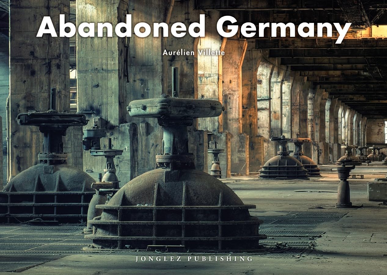Abandoned Germany livre urbex photographie lieux insolites allemands