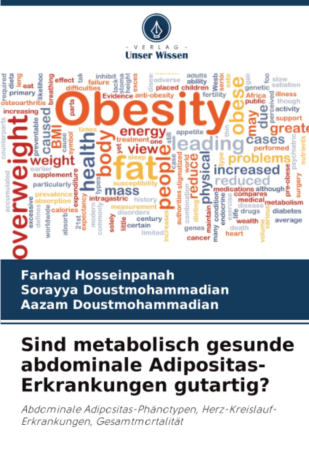 Sind metabolisch gesunde abdominale Adipositas-Erkrankungen gutartig?: Abdominale Adipositas-Phänotypen, Herz-Kreislauf-Erkrankungen, Gesamtmortalität